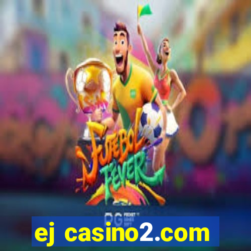 ej casino2.com